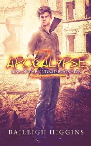 [Rise of the Undead 05] • Rise of the Undead (Book 5) · Apocalypse Z